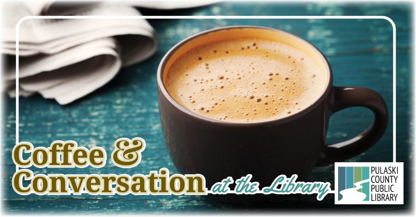 A mug of coffee and the text "Coffee & Conversation at the Library"