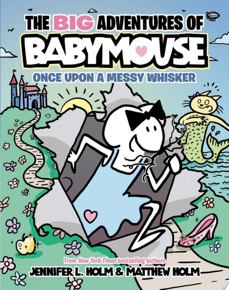 Image for "The BIG Adventures of Babymouse: Once Upon a Messy Whisker (Book 1)"