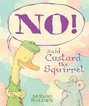 Image for "NO! Said Custard the Squirrel"