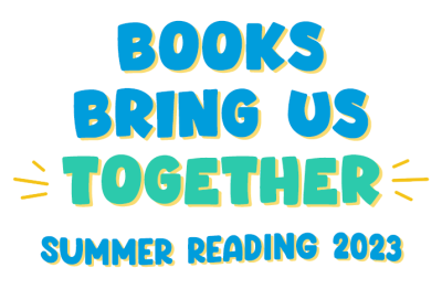 Text is blue and green letters: "Books Bring Us Together – Summer Reading 2023"