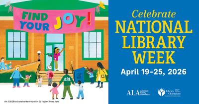 colorful illustration of people of all ages walking to the library, with a banner that says "Find Your Joy" and text: "Celebrate National Library Week: April 19-25, 2026"