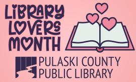 illustration of an open book on a pink background with hearts floating above it, with the PCPL logo and cute text that says "Library Lovers Month"