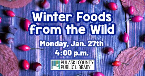 nuts and berries with text "Winter Foods from the Wild"