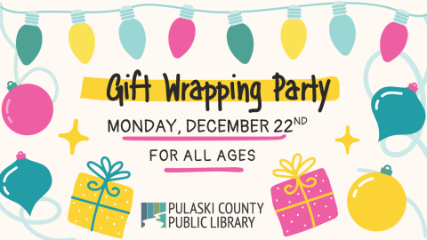 collage of Christmas lights, Christmas ornaments, and wrapped presents, with the PCPL logo and text: "Gift Wrapping Party, All Ages: Monday, December 22nd"