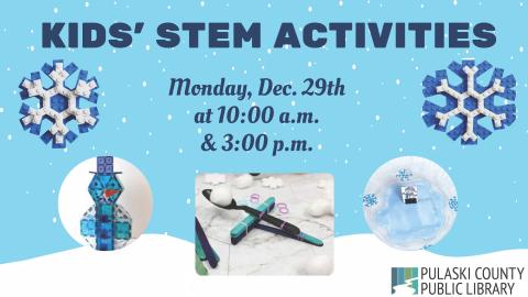 Lego snowflakes, a Magna-tile snowman, a snowball catapult made from a plastic spoon, and a small paper snowman moving on top of a magnet, with PCPL logo and text: "Kids' STEM Activities: Monday, Dec. 29th at 10:00 a.m. or 3:00 p.m."